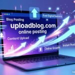 uploadblog.com online posting